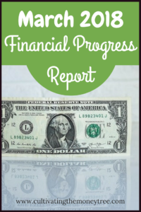 http://cultivatingthemoneytree.com/march-2018-financial-progress-report/