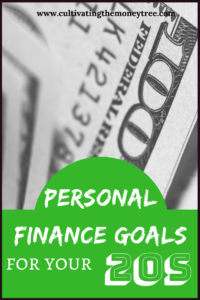 http://cultivatingthemoneytree.com/personal-finance-goals-for-your-20s/